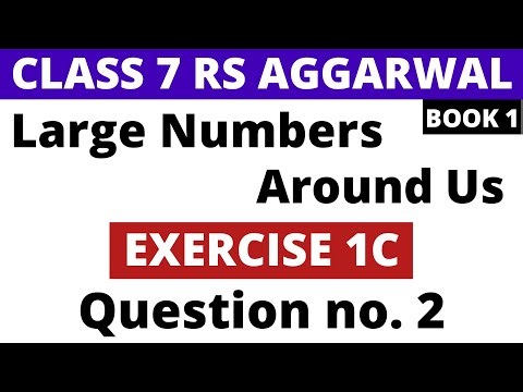 Exercise 1C Question 2। Class 7 RS Aggarwal (Book 1)। Large Numbers Around Us। RS Aggarwal Class 7