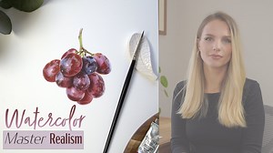 Watercolor Realism: Learn How To Paint Realistic Grapes With Simple Layers | Egle Kolev | Skillshare