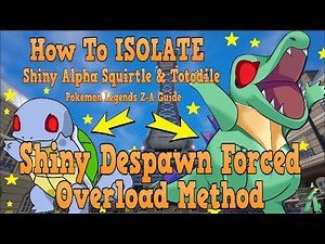 *NEW GLITCH* Shiny Despawn Forced Overload Method FOR SHALPHA Squirtle & Totodile in Pokémon Z-A