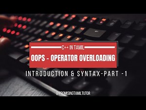 What is Operator|| What is Overloading|| Syntax of Operator Overloading in C++||Part-1