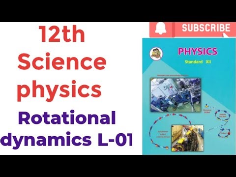 12th physics | ch 01 | Rotational dynamics | lecture 01 | Maharashtra board
