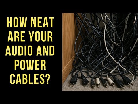 How Neat Do You Keep Your Audio System Cables?
