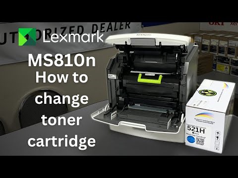 How To Change Toner Cartridge 521H | Lexmark MS810
