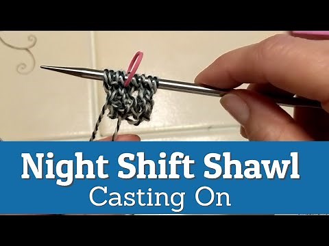 How to Cast On The Andrea Mowry Night Shift Shawl