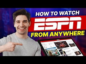 How to Watch ESPN from Anywhere: Never Miss a Game Again