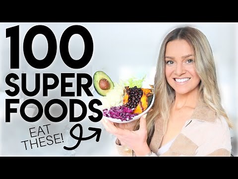 100 Powerful Superfoods + Simple Recipe Ideas
