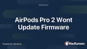 AirPods Pro 2 Wont Update Firmware