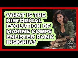 What Is The Historical Evolution Of Marine Corps Enlisted Rank Insignia? - Battle Ready Force