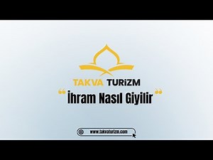 İhram Nasıl Giyilir I Takva Turizm