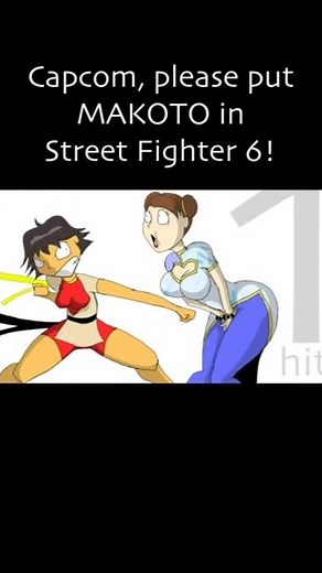 PUT MAKOTO IN STREET FIGHTER 6, CAPCOM!!! (Happy Birthday, Makoto!)