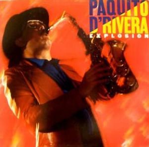 Paquito D'Rivera - Explosion