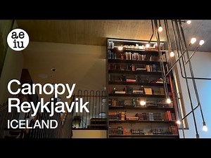 Canopy by Hilton Reykjavik City Centre Hotel Entrance and Lounge Tour in Iceland