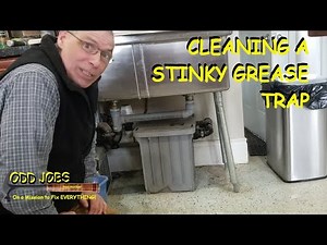 Cleaning a Stinky Grease Trap