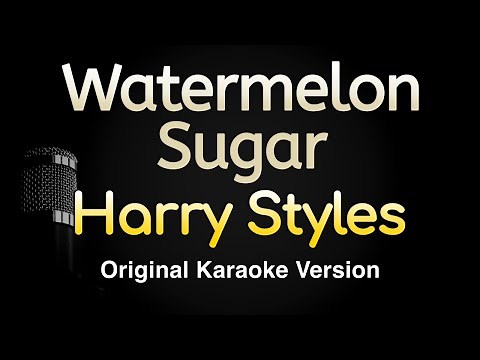 Watermelon Sugar - Harry Styles (Karaoke Songs With Lyrics - Original Key)
