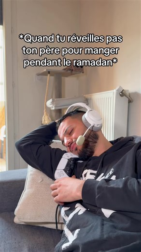 Quand tu réveilles pas ton père pour le Ramadan