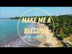 MAKE ME A BLESSING - HYMN