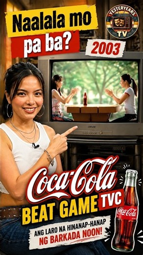 2003 Coca-Cola Beat Game TVC | Naalala Mo Pa Ba? | Yesteryears TV
