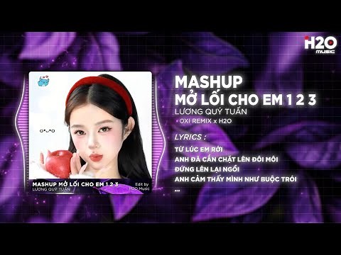 MASHUP 3 IN 1 - Mở Lối Cho Em 1 2 3 Remix | MASHUP TRIỆU VIEW HOT TIKTOK 2025