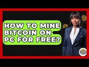 How to Mine Bitcoin on PC for Free? - CryptoBasics360.com