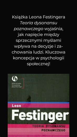 Leon Festinger - Teoria dysonansu społecznego. Klasyczna koncepcja psychologii społecznej. Książka
