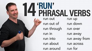 14 Phrasal Verbs with RUN: run off, run out of, run over…