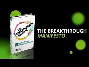 The Breakthrough Manifesto: 10 Principles to Spark Transformative Innovation