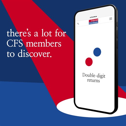 As a CFS member, it’s time to discover all the great reasons why CFS is not your average super fund. | Colonial First State