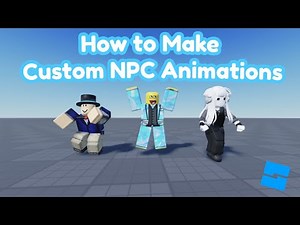 How to Make Custom NPC Animations in Roblox Studio 2025
