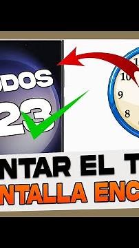 Como Aumentar el Tiempo de Pantalla Encendida en Samsung Galaxy S23, S23+ y S23 Ultra