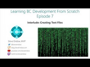 Learning BC Development From Scratch - Episode 7: Interlude: Creating Text Files