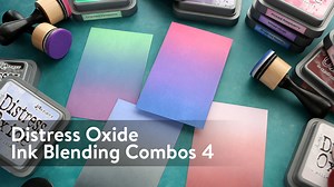 Distress Oxide Ink Blending Color Combinations 4
