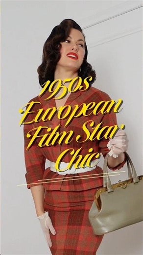 Staples for a 1950s European Film Star Chic Look