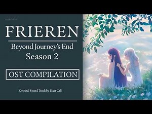 Frieren: Beyond Journey’s End Season 2 – OST Compilation (Full Soundtrack) | Evan Call