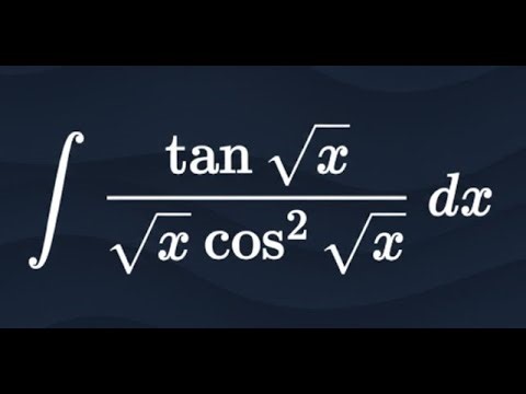 Integral of tan(sqrt x) divided by (sqrt x cos^2(sqrt x))✨ using substitution