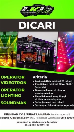 LOWONGAN KERJA LKI PRODUCTION 1. OPERATOR VIDEOTRON 2. ⁠OPERATOR LIGHTING 3. ⁠SOUNDMAN KIRIM CV & LAMARAN lkiproduction.id@gmail.com atau ke nomor whatsapp 0812 3300 0079 LOWONGAN DITUTUP SEWAKTU - WAKTU SAAT POSISI SUDAH TERISI 📌SOUND-LIGHTING-STAGE-VIDEO TRON ☎️081-22-33-777 🎉 Acara apapun dimanapun SIAP LAKSANAKAN Ceremony-Graduation-Wedding-Workshop-Exibition-Party-Festival-dll. #lkiproduction #perlengkapanevent #soundsystem #stageequipment #videotron #sewasoundsystem #sewavideotron #sewal