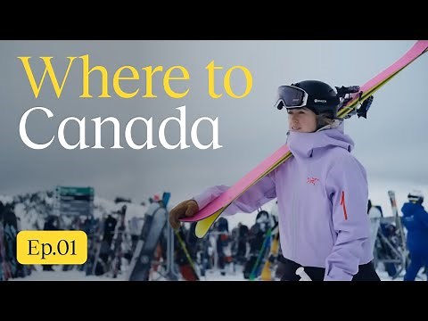 Where To: Canada | Where to do winter differently