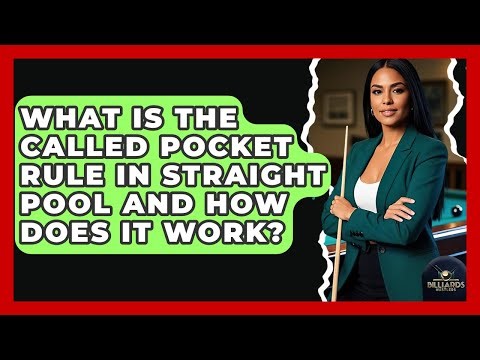 What Is The Called Pocket Rule In Straight Pool And How Does It Work? - Billiards Hustlers