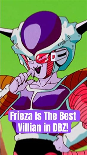 Frieza Is THE BEST Villain in Dragon Ball Z!
