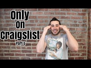 Only On Craigslist Pt 5