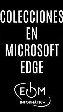 COLECCIONES EN MICROSOFT EDGE