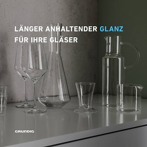Fast wie Magie! Unsere Geschirrspüler sind so designed, um Gläser länger strahlen zu lassen. ✨ | GRUNDIG