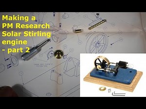 Making a PM Research "Solar" Stirling engine - part 2