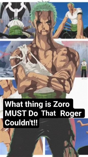 Why Zoro MUST Do That even Roger&Shanks Couldn't ‼️❓#onepiece #onepiecetheory #anime#luffy #zoro