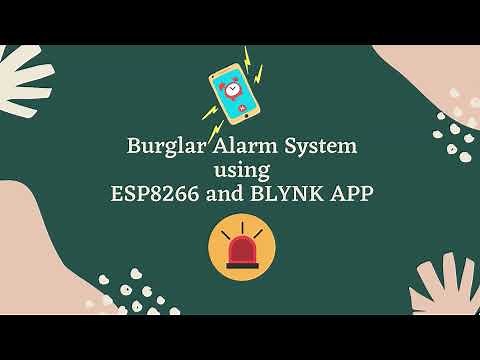 Burglar Alarm System || IoT Project || ESP8266 || Blynk App