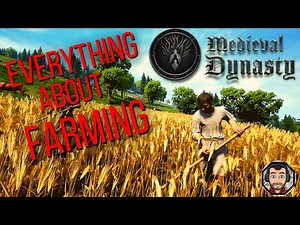 FARMING - Everything You Need To Know - Medieval Dynasty