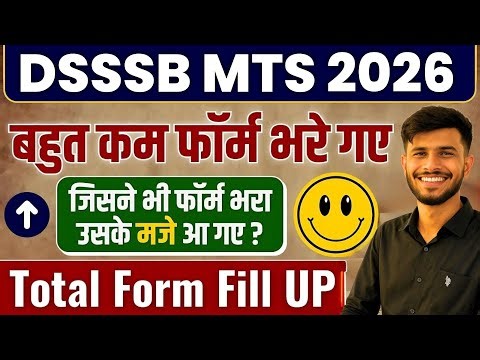 DSSSB MTS Total Form Fill UP 2026 | DSSSB MTS New Vacancy 2026 | DSSSB MTS Me Kitne Form Bhare Gaye