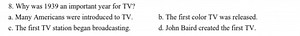 Why was 1939 an important year for TV?a. Many Americans were i... | Filo