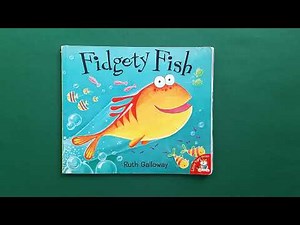 Kids Book Read Aloud : Fidgety Fish by Ruth Galloway