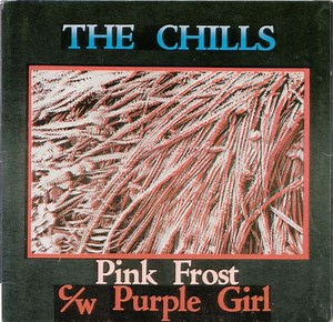 The Chills - Pink Frost