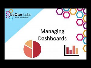 NeQter Labs Initial Setup Tutorial Series - Managing Dashboards (6 of 10)